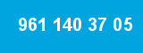 961 140 37 05